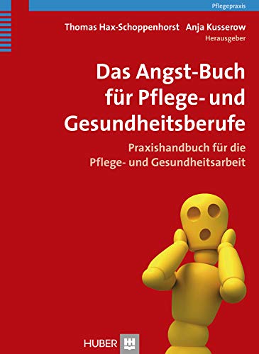 Stock image for Das Angst-Buch fr Pflege- und Gesundheitsberufe -Language: german for sale by GreatBookPrices