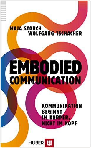 Beispielbild fr Embodied Communication: Kommunikation beginnt im Krper, nicht im Kopf zum Verkauf von medimops