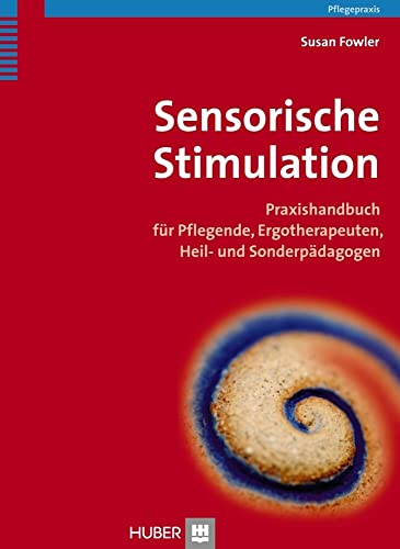 Beispielbild fr Sensorische Stimulation: Praxishandbuch fr Pflegende, Ergotherapeuten, Heil- und Sonderpdagogen zum Verkauf von medimops