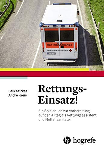 Imagen de archivo de Rettungs-Einsatz!: Ein Spielebuch zur Vorbereitung auf den Alltag als Rettungsassistent und Notfallsanitter a la venta por medimops