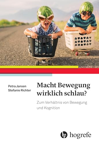 Beispielbild fr Macht Bewegung wirklich schlau?: Zum Verhltnis von Bewegung und Kognition zum Verkauf von medimops