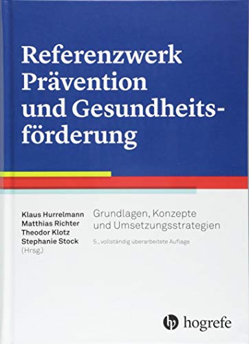 Imagen de archivo de Referenzwerk Prvention und Gesundheitsfrderung: Grundlagen, Konzepte und Umsetzungsstrategien a la venta por BuchZeichen-Versandhandel