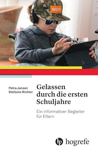 Stock image for Gelassen durch die ersten Schuljahre: Ein informativer Begleiter fr Eltern for sale by medimops