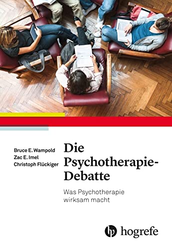 Stock image for Die Psychotherapie-Debatte: Was Psychotherapie wirksam macht for sale by Revaluation Books