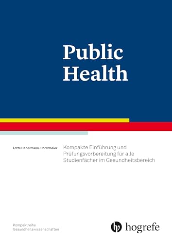 Beispielbild fr Public Health: Kompakte Einfhrung und Prfungsvorbereitung fr alle interdisziplinren Studienfcher zum Verkauf von medimops