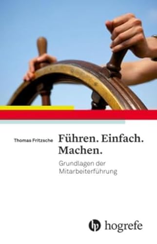 Beispielbild fr Fhren. Einfach. Machen.: Grundlagen der Mitarbeiterfhrung zum Verkauf von medimops