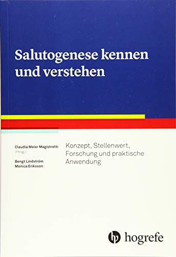 Beispielbild fr Salutogenese kennen und verstehen: Konzept, Stellenwert, Forschung und praktische Anwendung zum Verkauf von medimops