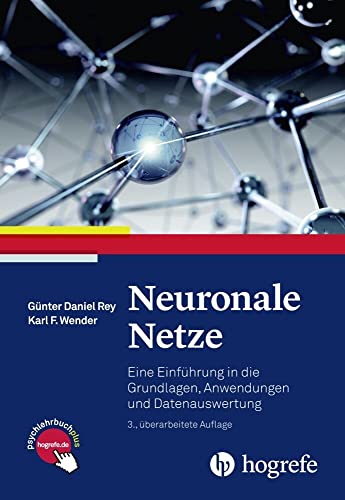 Beispielbild fr Neuronale Netze: Eine Einfhrung in die Grundlagen, Anwendungen und Datenauswertung zum Verkauf von medimops