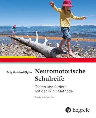 Stock image for Neuromotorische Schulreife: Testen und frdern mit der INPP?Methode for sale by medimops