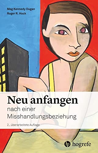 Stock image for Neu anfangen: nach einer Misshandlungsbeziehung for sale by medimops