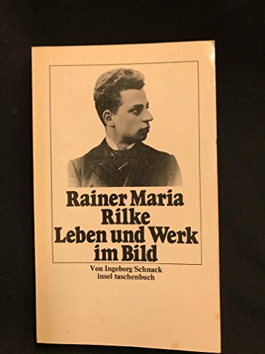 Imagen de archivo de Rainer Maria Rilke. Leben und Werk im Bild. Mit einer biographischen Einf�hrung und einer Zeittafel a la venta por Wonder Book