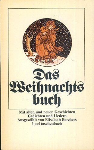Imagen de archivo de Das Weihnachtsbuch: Mit alten u. neuen Geschichten Gedichten u. Leidern (Insel Taschenbuch 46) (German Edition) Edition: first a la venta por AwesomeBooks