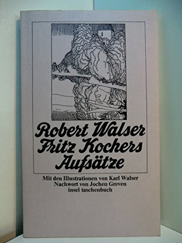 Fritz Kochers AufsaÌˆtze (Insel-Taschenbuch ; 63) (German Edition) (9783458017639) by Walser, Robert