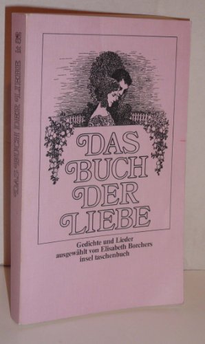 9783458017820: Das Buch der Liebe : Gedichte u. Lieder. ausgew. von Elisabeth Borchers