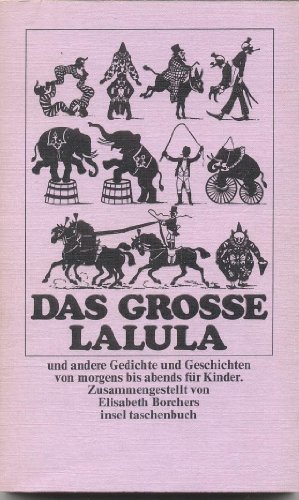 Das grosse Lalula und andere Gedichte und Geschichten von morgens bis abends für Kinder.