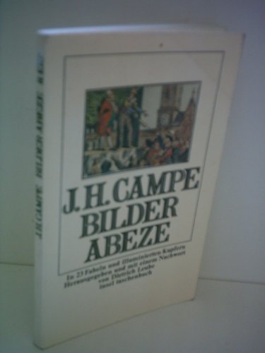 Imagen de archivo de Bilder-Abeze. Mit 23 Fabeln und illuminierten Kupfern. Nachdruck, herausgegeben und mit einem Nachwort von Dietrich Leube. it 135 / 1. Auflage a la venta por Hylaila - Online-Antiquariat