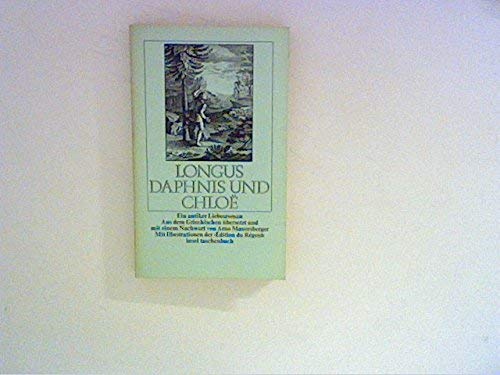 9783458018360: Daphnis und Chloe : ein antiker Liebesroman. Aus dem Griech. bers. und mit einem Nachw. von Arno Mauersberger