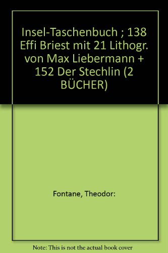 Insel-Taschenbuch ; 138 Effi Briest mit 21 Lithogr. von Max Liebermann + 152 Der Stechlin (2 BÜCHER) - Theodor Fontane