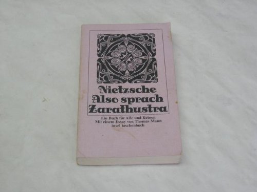 9783458018452: also sprach zarathustra. ein buch fr alle und keinen. mit einem essay "die philosophie nietzsches im lichte unserer erfahrung" von thomas mann