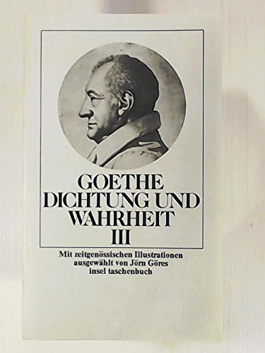 9783458018513: Goethe Dichtung und Wahrheit 3 - Johann Wolfgang Goethe