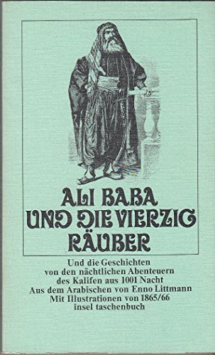 Stock image for Ali Baba und die Vierzig Ruber. Und die Geschichten von den nchtlichen Abenteuern des Kalifen aus 1001 Nacht. Aus dem Arabischen von Enno Littmann. Mit Illustrationen einer franzsischen Ausgabe von 1865 / 66. for sale by Ingrid Wiemer