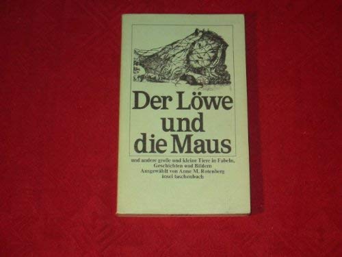 Beispielbild fr Der Lwe und die Maus und andere groe und kleine Tiere in Fabeln, Geschichten und Bildern. zum Verkauf von Versandantiquariat Felix Mcke