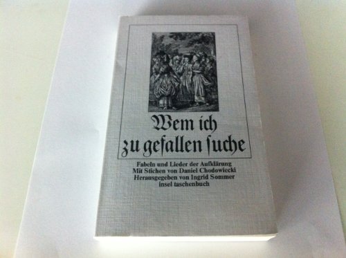 9783458019084: Wem ich zu gefallen suche: Fabeln u. Lieder d. Aufklärung (Insel-Taschenbuch ; 208) (German Edition)