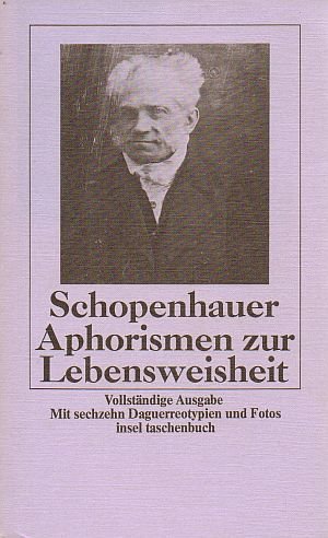 Aphorismen zur Lebensweisheit : Mit 16 Daguerreotypien und Fotos (Insel Taschenbuch 223), - Schopenhauer, Arthur