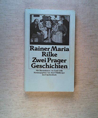 Zwei Prager Geschichten und ein Prager KuÌˆnstler (Insel Taschenbuch ; 235) (German Edition) (9783458019350) by Rilke, Rainer Maria