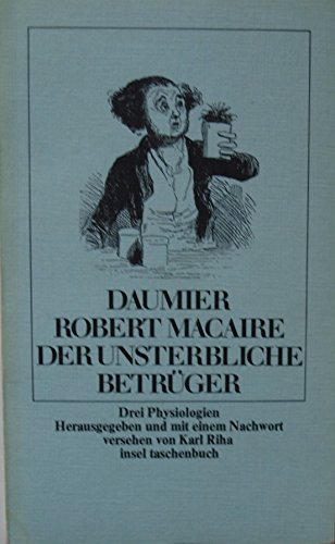 9783458019497: Robert-Macaire - Der unsterbliche Betrger. Sylvius, der Dichter. Die Portiersfrau. (3 Physiologien). Aus dem Franzsischen von Mario Spiro