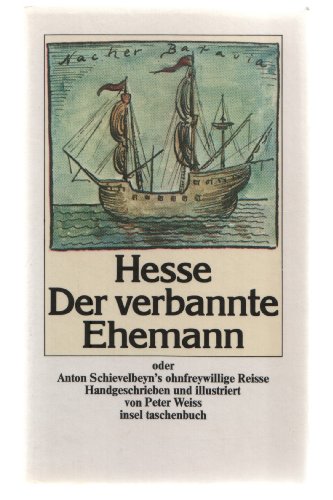 9783458019602: Der verbannte Ehemann ; oder, Anton Schievelbeyn's ohnfreywillige Reisse nacher Ost-Indien (Insel Taschenbuch)