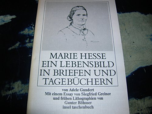 9783458019619: Marie Hesse. Ein Lebensbild in Briefen u. Tagebchern. Mit einem Essay von Siegfried Greiner und fr