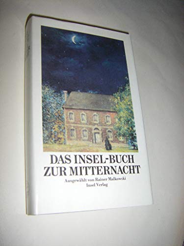 Das Insel-Buch zur Mitternacht. ausgew. von Rainer Malkowski - Malkowski, Rainer (Herausgeber)