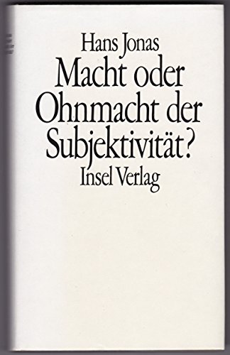 Macht oder Ohnmacht der SubjektivitaÌˆt?: Das Leib-Seele-Problem im Vorfeld des Prinzips Verantwortung (German Edition) (9783458047582) by [???]