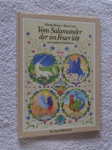 Imagen de archivo de Vom Salamander der im Feuer lebt und anderen Fabeltieren a la venta por Versandantiquariat Felix Mcke