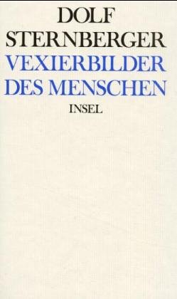 Schriften; Band 6: Vexierbilder des Menschen, - Sternberger, Dolf