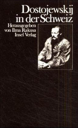 Beispielbild fr Dostojewskij in der Schweiz : e. Reader. zum Verkauf von Versandantiquariat Felix Mcke
