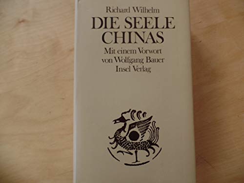 Die Seele Chinas (German Edition) (9783458048435) by Wilhelm, Richard