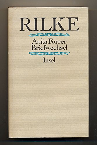 Rainer Maria Rilke - Anita Forrer Briefwechsel.