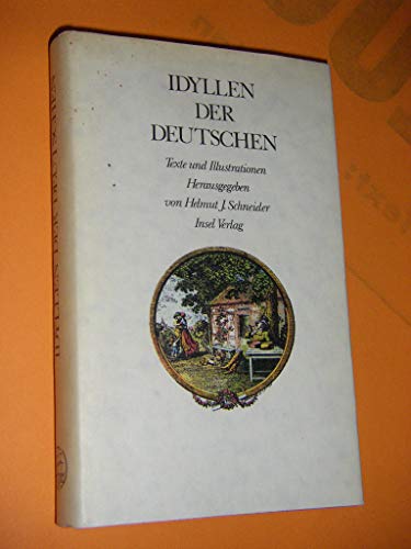 Idyllen der Deutschen - Texte und Illustrationen. - Schneider, Helmut J. (Hrsg.)