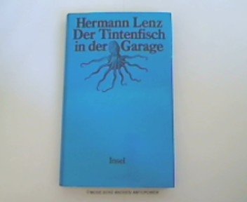 Beispielbild fr Der Tintenfisch in der Garage : Erzhlung Hermann Lenz zum Verkauf von medimops