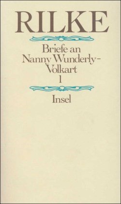 Briefe an Nanny Wunderly-Volkart (German Edition) (9783458059820) by Rilke, Rainer Maria