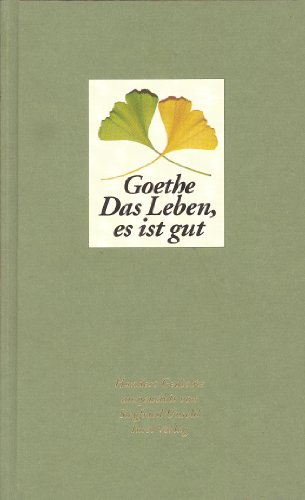 Imagen de archivo de Das Leben, es ist gut. Hundert Gedichte a la venta por medimops