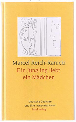 Beispielbild fr Ein Jüngling liebt ein Mädchen - Deutsche Gedichte und ihre Interpretationen REICH-RANICKI, Marcel zum Verkauf von tomsshop.eu