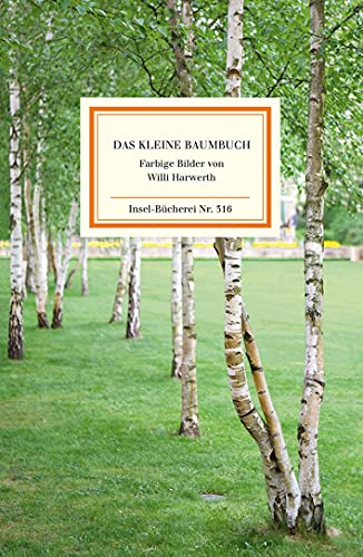 Das Kleine Baumbuch: Die Deutschen Waldbäume - Bilder V. Willi Harwerth. Text V. Friedrich Schnack; Harwerth, Willi; Schnack, Friedrich