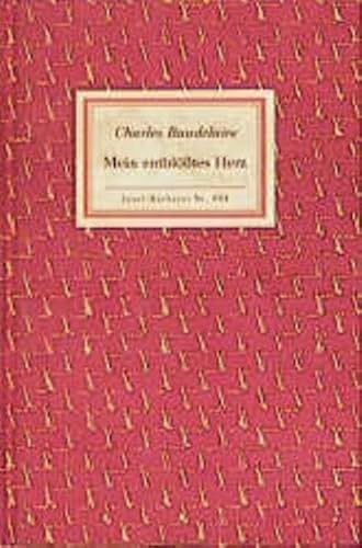 Mein entblösstes Herz : Tagebücher. Charles Baudelaire. Dt. von Friedhelm Kemp. - Baudelaire, Charles