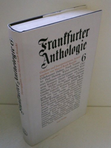 Frankfurter Anthologie. Gedichte und Interpretationen: Frankfurter Anthologie, Bd.6: Sechster Band Sechster Band - Marcel Reich-Ranicki, Marcel und Marcel Reich-Ranicki