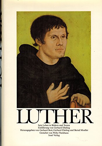 Beispielbild fr Martin Luther - Sein Leben in Bildern und Texten zum Verkauf von medimops