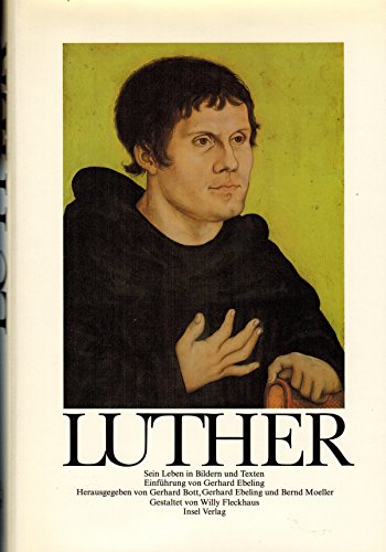 Stock image for Martin Luther - Sein Leben in Bildern und Texten for sale by medimops