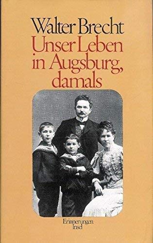 9783458141754: Unser Leben in Augsburg, damals: Erinnerungen (German Edition)